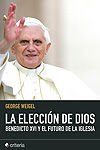 Paperback La elección de Dios: Benedicto XVI y el futuro de la Iglesia (Spanish Edition) [Spanish] Book