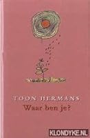 Waar ben je?: Gedachten in kleur over leven en beleven 9026117485 Book Cover