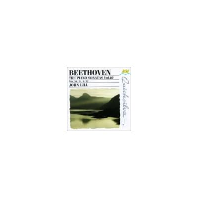Beethoven: The Piano Sonatas, Vol 10: Nos. 30 31 32