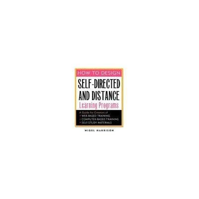 How to Design Self-Directed and Distance Learning Programs