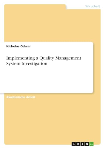 Implementing a Quality Management System-Investigation (German Edition)