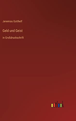 Geld und Geist: in Großdruckschrift (German Edition)
