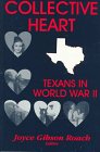 Paperback Collective Heart: Texans in World War 2 Book