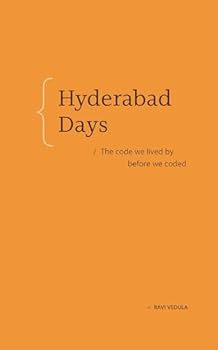 Paperback Hyderabad Days: The Code We Lived by Before We Coded Book