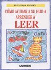 Como Ayudar a Su Hijo a Aprender a Leer