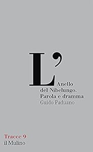 Vedi scheda su Amazon L'Anello del Nibelungo. Parola e dramma