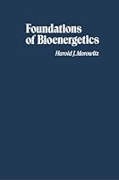 Foundations of Bioenergetics 0125072503 Book Cover