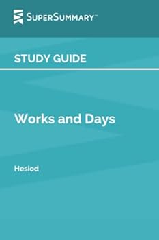 Paperback Study Guide: Works and Days by Hesiod (SuperSummary) Book