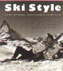 Ski Style Alpine Interiors inspiration déco chalet contemporain