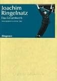 Joachim Ringelnatz: Das Gesamtwerk