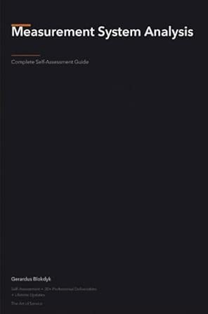 Measurement System Analysis A Complete Guide: Gerardus Blokdyk ...