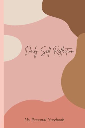 Daily Self Reflection: Cute Pink Notebook For Daily Self Reflection To Become Self-aware: My Personal Notebook With Empty Lines For Journaling
