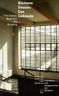  Bauhaus Dessau. Das Gebäude