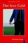 Dat leve Geld: 25 plattdeutsche Geschichten (Vertell doch mal)