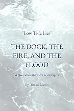 Explore Ebook Summary &ldquo;Low Tide Lies&rdquo;: The Dock, the Fire, and the Flood Detailed Review Kindle & Audio Preview Must Read