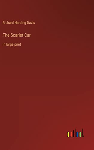 The Scarlet Car: in large print