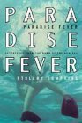 Hardcover Paradise Fever: Dispatches from the Dawn of the New Age Book
