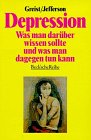 Depression. Was man darüber wissen sollte und was man dagegen tun kann 3406374832 Book Cover