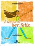 Paperback É Tempo de Ser Feliz [Portuguese_Brazilian] Book