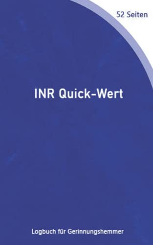 INR Quick-Wert: Gerinnungshemmerlogbuch | 52 seiten zum ausfüllen