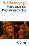 Handbuch der Mediengeschichte. Handbuch der Mediengeschichte.