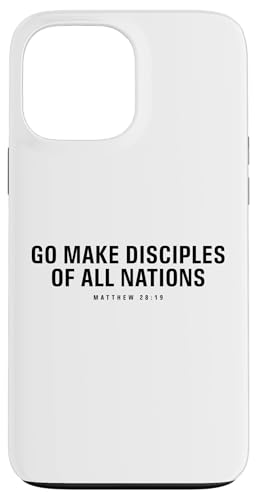 Go Make Disciples of All Nations LXg̈ X}zP[X iPhone 13 Pro Max p