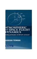 Buy ATMOSPHERIC AND SPACE FLIGHT DYNAMICS: MODELING AND SIMULATION WITH ...