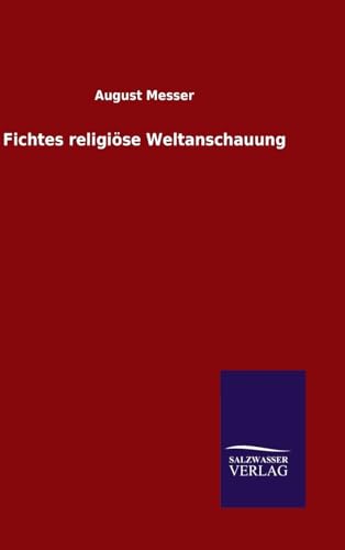 Fichtes religiöse Weltanschauung [German] 3846095648 Book Cover