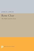 Rene Char: The Myth and the Poem (Princeton Essays in Literature) 0691063559 Book Cover