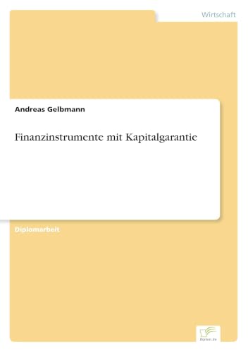 Finanzinstrumente mit Kapitalgarantie (German Edition)