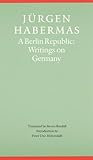 A Berlin Republic: Writings on Germany (Modern German Culture and Literature)