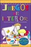 Juegos de interior/ Indoor games: Trucos De Magia, Ingenio Y Recetas De Cocina Riquisimas 9502412346 Book Cover