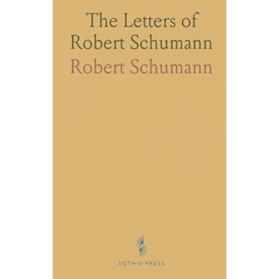 The Letters of Robert Schumann