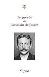  Proces de l\'Assassin de Jaures