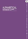 Alphabetical Notebook A4: -Z Lined Notebook With Alphabetical Tabs Printed | 4 Pages Per Letter | A-Z Alphabetical Notebook | Purple Color Cover Design