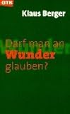 klaus wunderlich  Darf man an Wunder glauben?