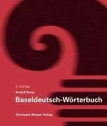 Baseldeutsch - Grammatik (Grammatiken und Wo¨rterbu¨cher des Schweizerdeutschen) (German Edition)