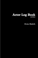 Actor Log Book 2nd Edition 1458324850 Book Cover