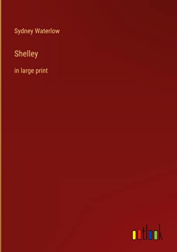 Shelley: in large print