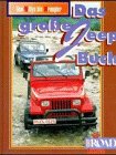 willys singen preise  Das grosse Jeep Buch - Baureihen von Willys bis Wrangler: Ein Off Road-Sachbuch