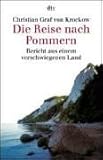 Die Reise nach Pommern: Bericht aus einem verschwiegenen Land - Christian Graf von Krockow