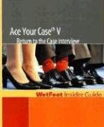 Ace Your Case V: Return to the Case Interview book cover