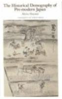The Historical Demography of Pre-Modern Japan 0860085295 Book Cover