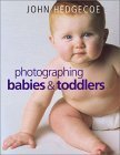 Photographing Babies & Toddlers - John Hedgecoe 