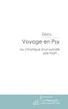 Voyage en psy: ou chronique d\'un suicidé pas mort