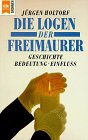 Die Logen der Freimaurer - Jürgen Holtorf 
