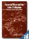 Sarasavati River and the Vedic Civilization: History, Science and Politics 8177420666 Book Cover