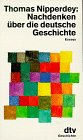 Pocket Book Nachdenken über die deutsche Geschichte : Essays [German] Book