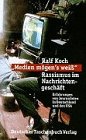 Medien mogen's weiss: Rassismus im Nachrichtengeschaft : Erfahrungen von Journalisten in Deutschland und den USA 3423305428 Book Cover