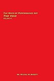 The Ways of Performance Art: The Void